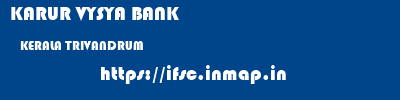 KARUR VYSYA BANK  KERALA TRIVANDRUM    ifsc code